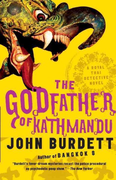 The Godfather of Kathmandu: A Royal Thai Detective Novel (4) (Royal Thai Detective Novels)