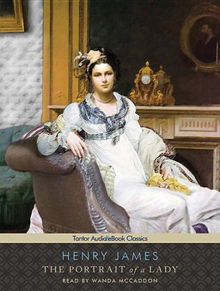 The Portrait of a Lady (Tantor Unabridged Classics) cover