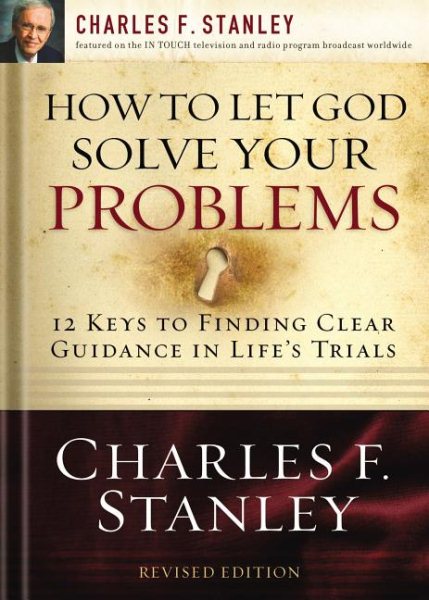How to Let God Solve Your Problems: 12 Keys for Finding Clear Guidance in Life's Trials cover
