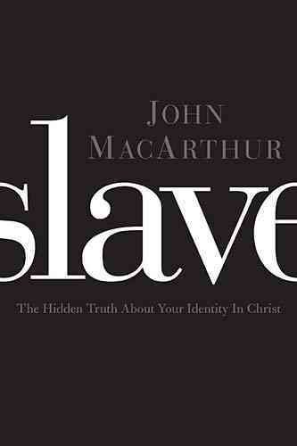 Slave: The Hidden Truth About Your Identity in Christ cover