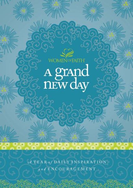A Grand New Day: A Year of Daily Inspiration and Encouragement