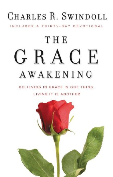 The Grace Awakening: Believing in grace is one thing. Living it is another. cover