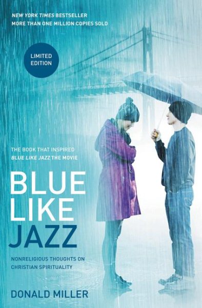 Blue Like Jazz: Movie Edition: Nonreligious Thoughts on Christian Spirituality cover