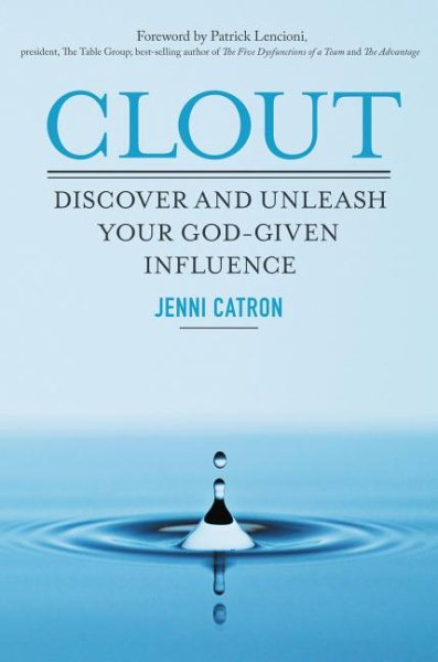 Clout: Discover and Unleash Your God-Given Influence cover