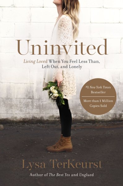 Uninvited: Living Loved When You Feel Less Than, Left Out, and Lonely cover