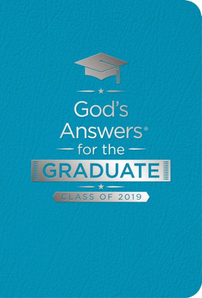 God's Answers for the Graduate: Class of 2019 - Teal NKJV: New King James Version cover