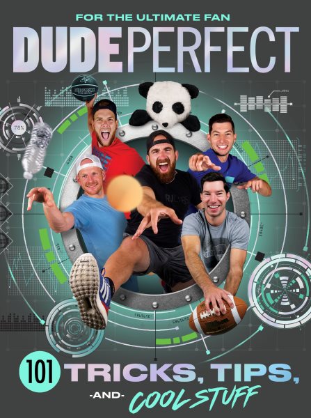 Dude Perfect 101 Tricks, Tips, and Cool Stuff cover