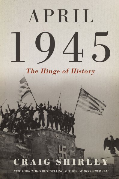 April 1945: The Hinge of History cover