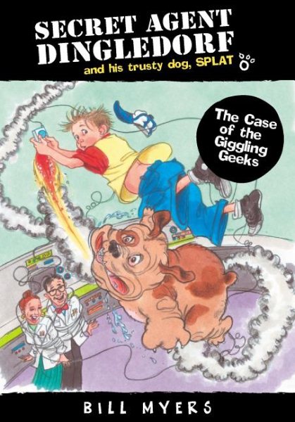 The Case of the Giggling Geeks (Secret Agent Dingledorf Series #1)