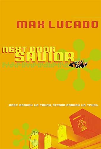 Next Door Savior: Student Edition (Lucado, Max) cover