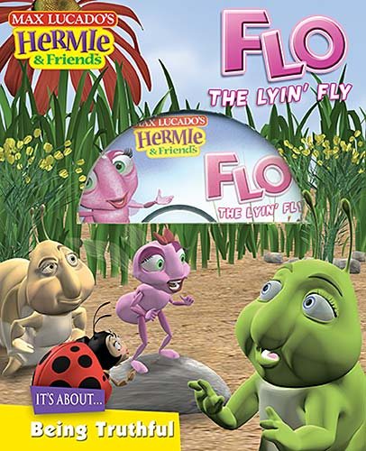 Flo, the Lyin' Fly: It's About Bing Truthful (Max Lucado's Hermie & Friends) cover