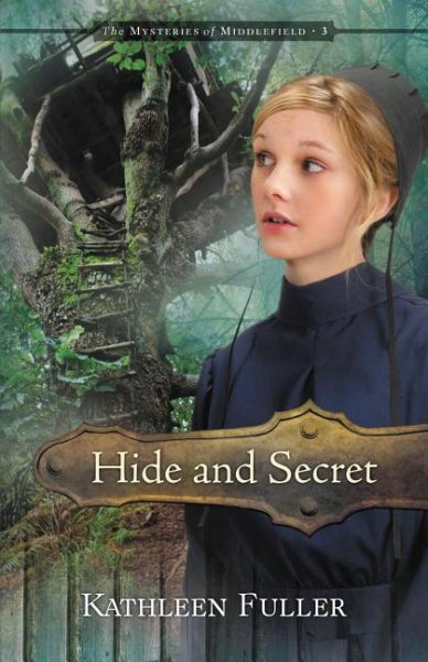 Hide and Secret (The Mysteries of Middlefield Series) cover