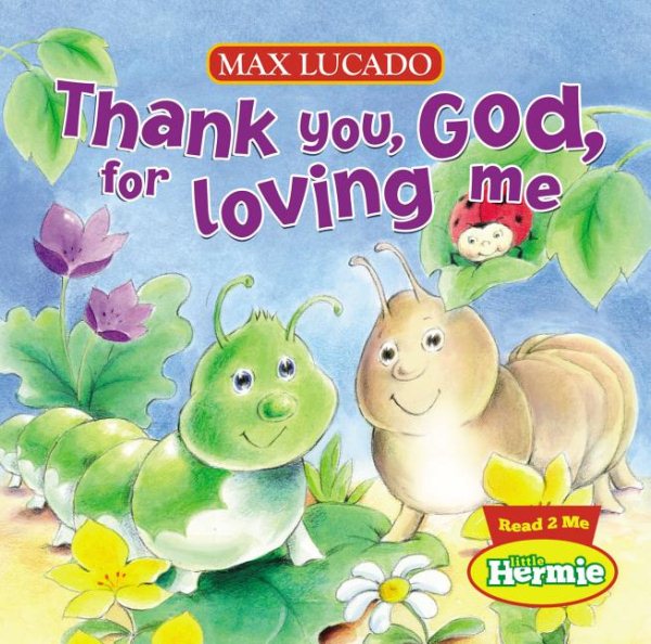 Thank You, God, For Loving Me (Max Lucado's Little Hermie) cover