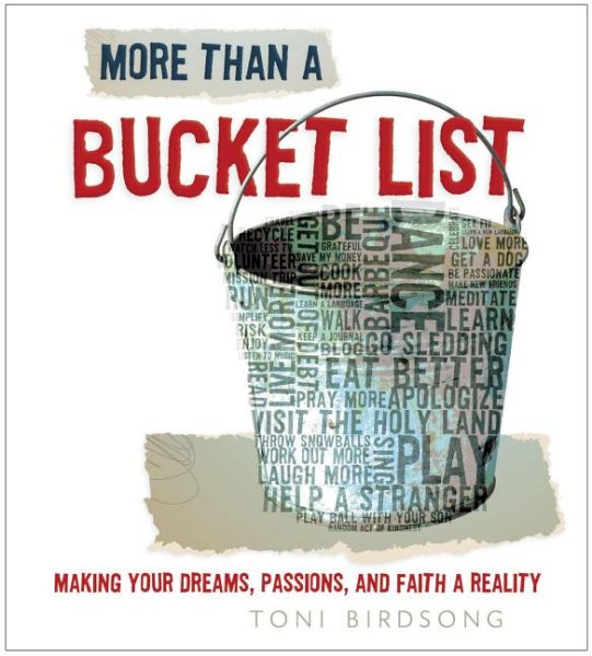 More Than a Bucket List: Making Your Dreams, Passions, and Faith a Reality cover