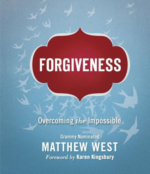Forgiveness: Overcoming the Impossible cover