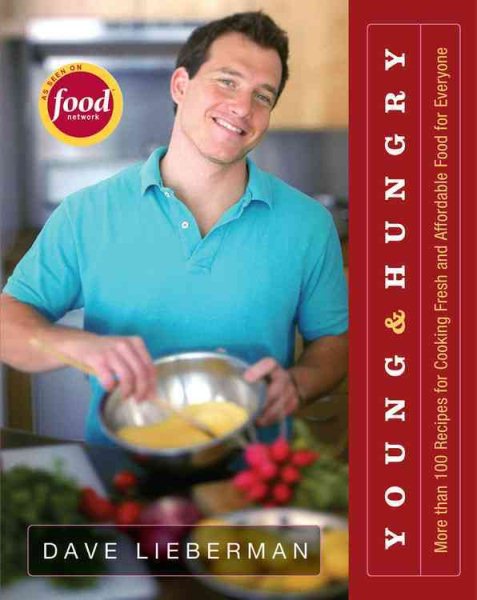 Young & Hungry: More Than 100 Recipes for Cooking Fresh and Affordable Food for Everyone cover
