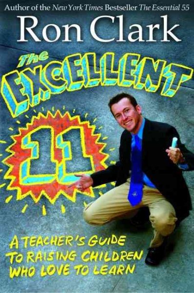 The Excellent 11: Qualities Teachers and Parents Use to Motivate, Inspire, and Educate Children cover