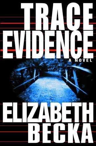 Trace Evidence: A Novel cover