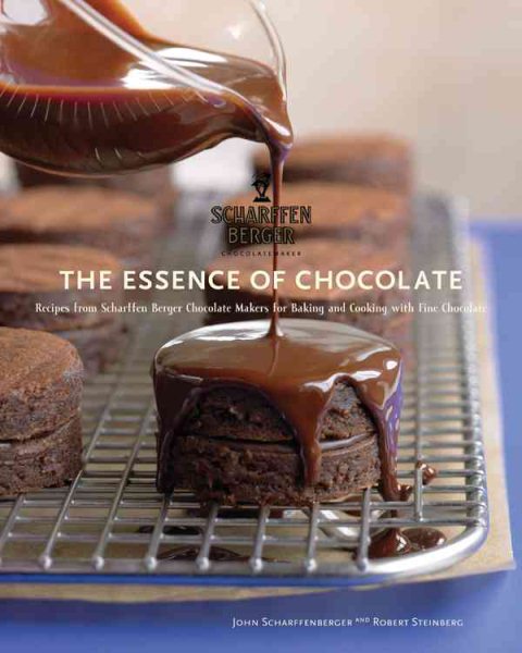Essence of Chocolate: Recipes for Baking and Cooking with Fine Chocolate cover