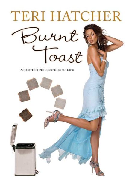 Burnt Toast: And Other Philosophies of Life cover