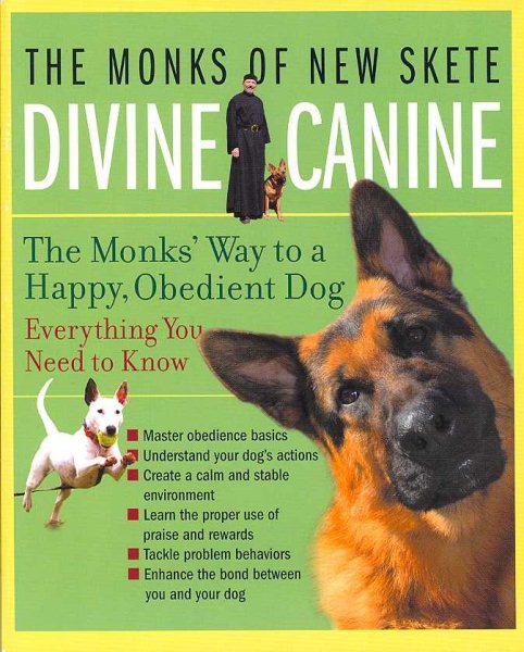 Divine Canine: The Monks' Way to a Happy, Obedient Dog cover