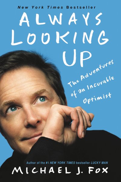 Always Looking Up (The Adventures of an Incurable Optimist) cover