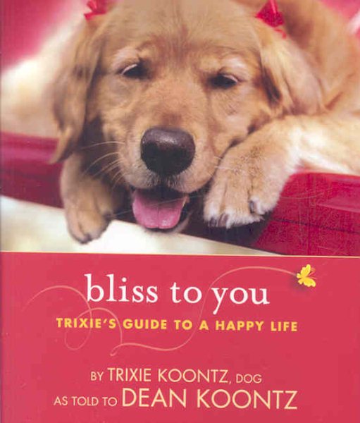 Bliss to You: Trixie's Guide to a Happy Life cover