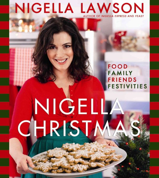 Nigella Christmas: Food Family Friends Festivities cover