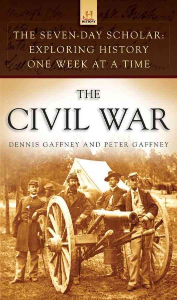 The Civil War: Exploring History One Week at a Time (The Seven-Day Scholar) cover