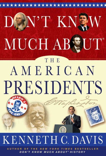 Don't Know Much About® the American Presidents (Don't Know Much About...(Hardcover)) cover