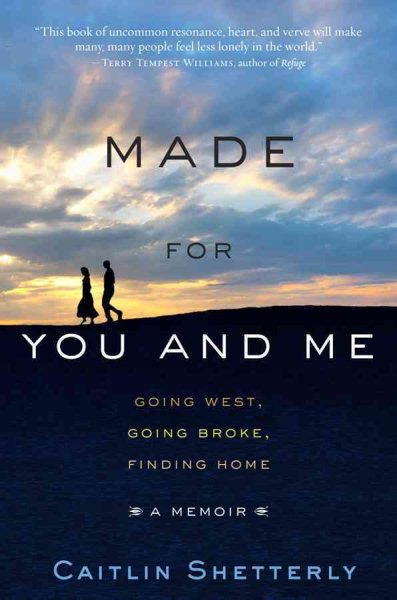 Made for You and Me: Going West, Going Broke, Finding Home cover
