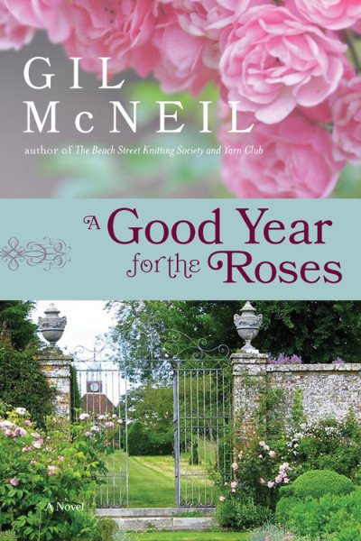A Good Year for the Roses: A Novel cover