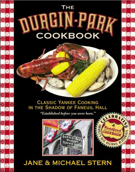 The Durgin-Park Cookbook: Classic Yankee Cooking in the Shadow of Faneuil Hall cover