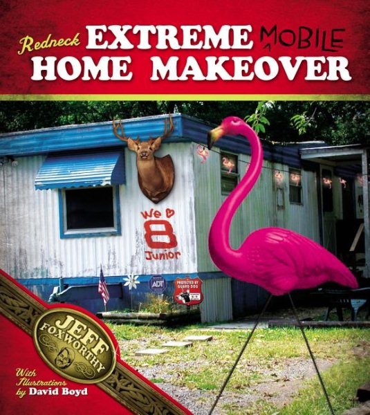 Redneck Extreme Mobile Home Makeover cover
