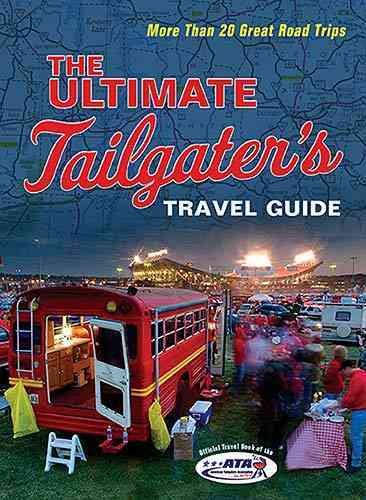 The Ultimate Tailgater's Travel Guide cover