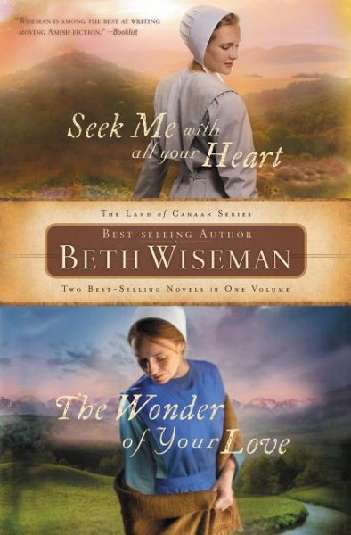 Seek Me with All Your Heart/The Wonder of Your Love (A Land of Canaan Novel) cover