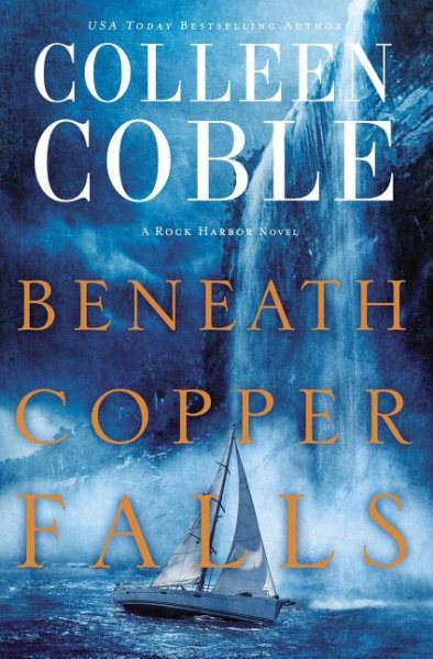 Beneath Copper Falls (Rock Harbor Series) cover