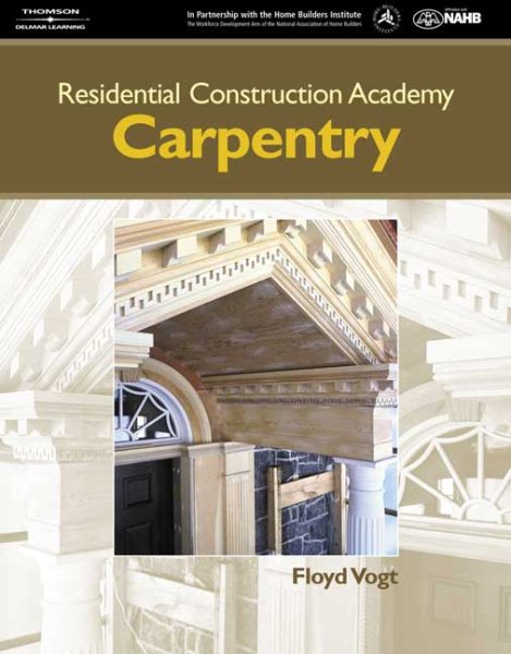 Residential Construction Academy: Carpentry (Residential Construction Academy Series) cover