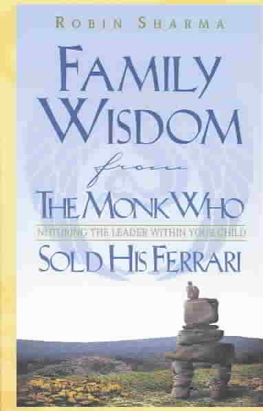 Family Wisdom from the Monk Who Sold His Ferrari cover