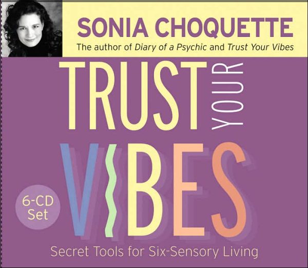 Trust Your Vibes: Secret Tools for Six-Sensory Living cover