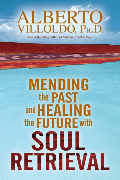 Mending the Past and Healing the Future with Soul Retrieval cover