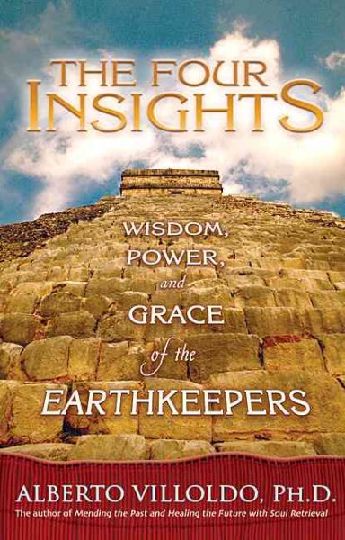 The Four Insights: Wisdom, Power, and Grace of the Earthkeepers cover