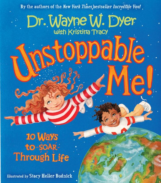 Unstoppable Me!: 10 Ways to Soar Through Life cover