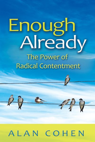 Enough Already: The Power of Radical Contentment cover