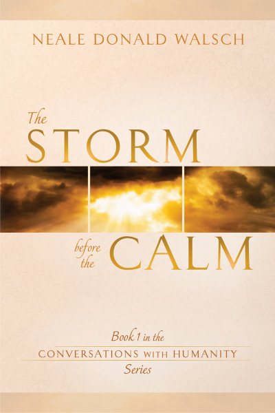 The Storm Before the Calm: Book 1 in the Conversations with Humanity Series cover