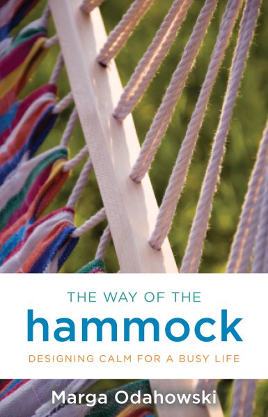 The Way of the Hammock: Designing Calm for a Busy Life cover