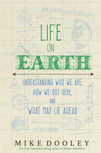 Life on Earth: Understanding Who We Are, How We Got Here, and What May Lie Ahead cover