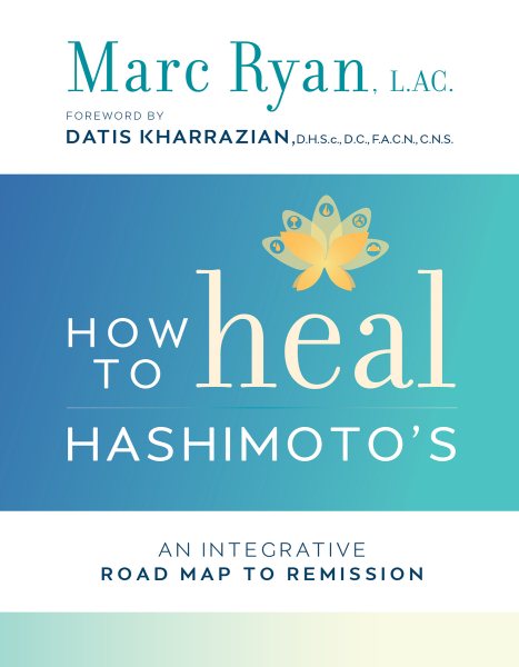 How to Heal Hashimoto's: An Integrative Road Map to Remission cover