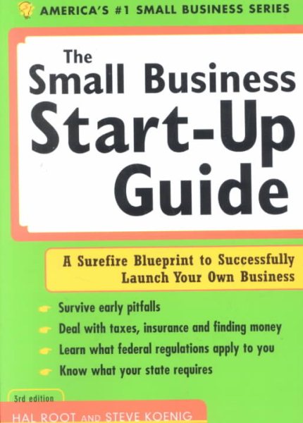 The Small Business Start-Up Guide: A Surefire Blueprint to Successfully Launch Your Own Business cover