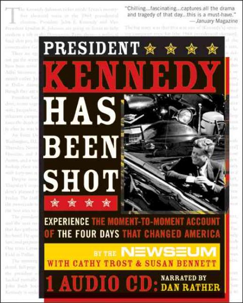 President Kennedy Has Been Shot: The Inside Story of the Murder of a President cover